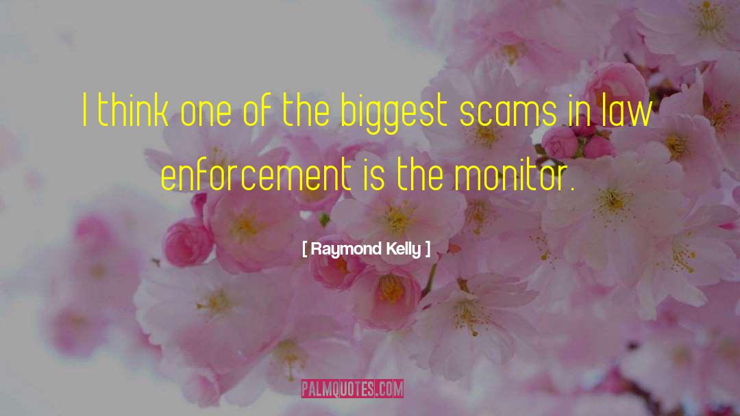 Scams quotes by Raymond Kelly