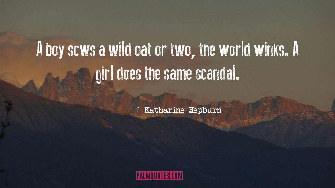 Scandal quotes by Katharine Hepburn