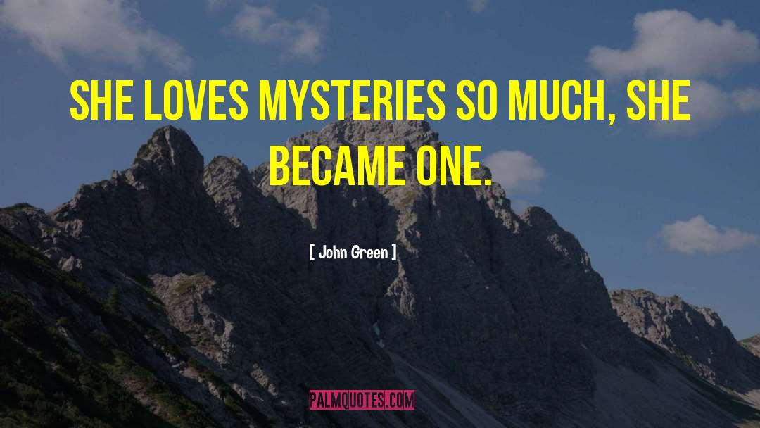 Scandinavin Mysteries quotes by John Green