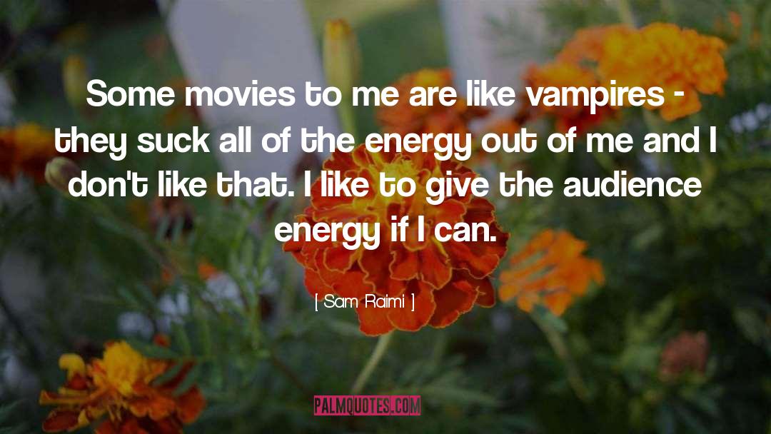 Scangaurd Vampires quotes by Sam Raimi