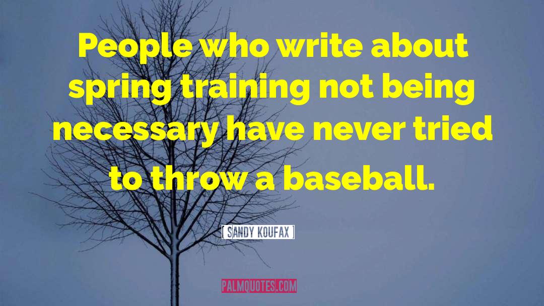 Scanzano Baseball quotes by Sandy Koufax