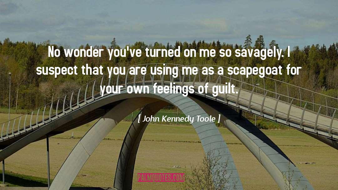 Scapegoat quotes by John Kennedy Toole