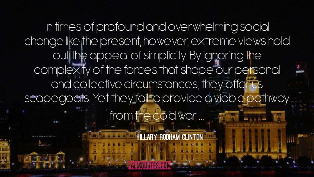 Scapegoats quotes by Hillary Rodham Clinton