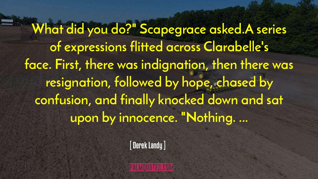 Scapegrace quotes by Derek Landy