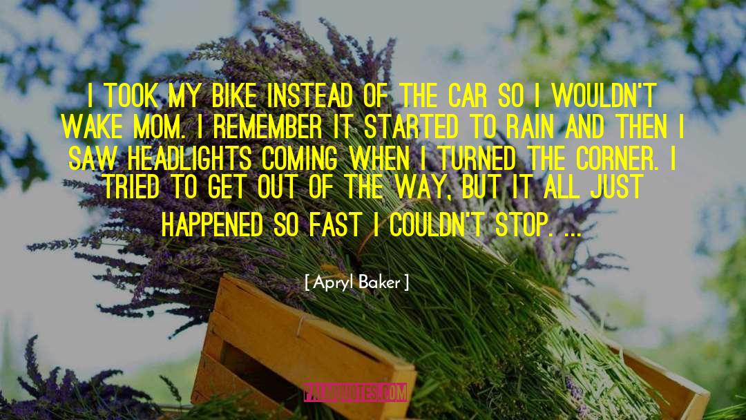 Scapin Bike quotes by Apryl Baker