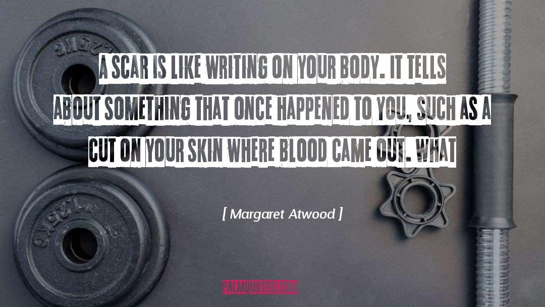 Scar quotes by Margaret Atwood