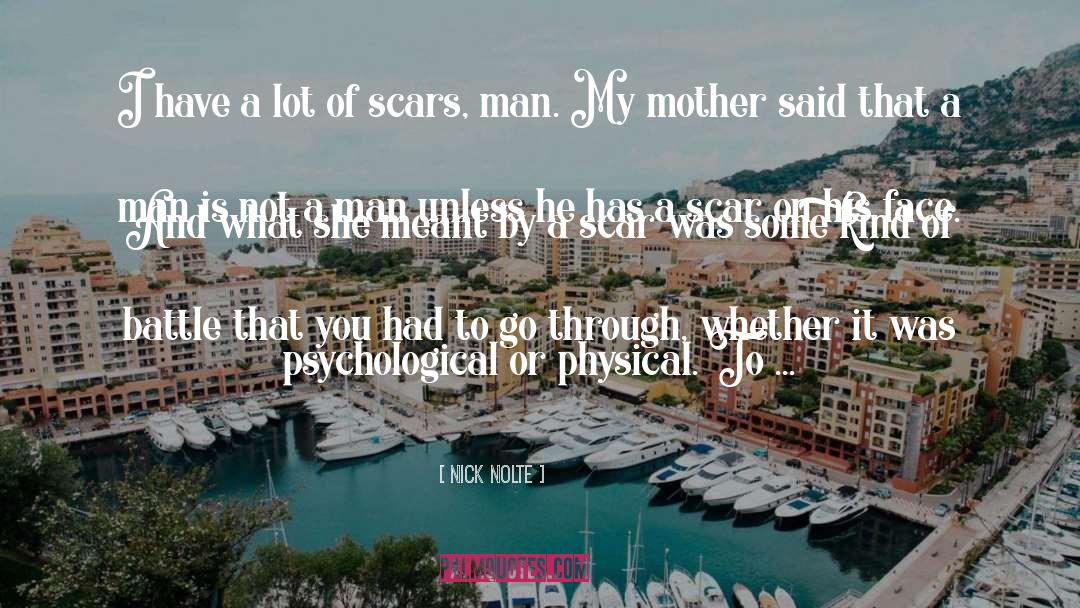 Scar quotes by Nick Nolte