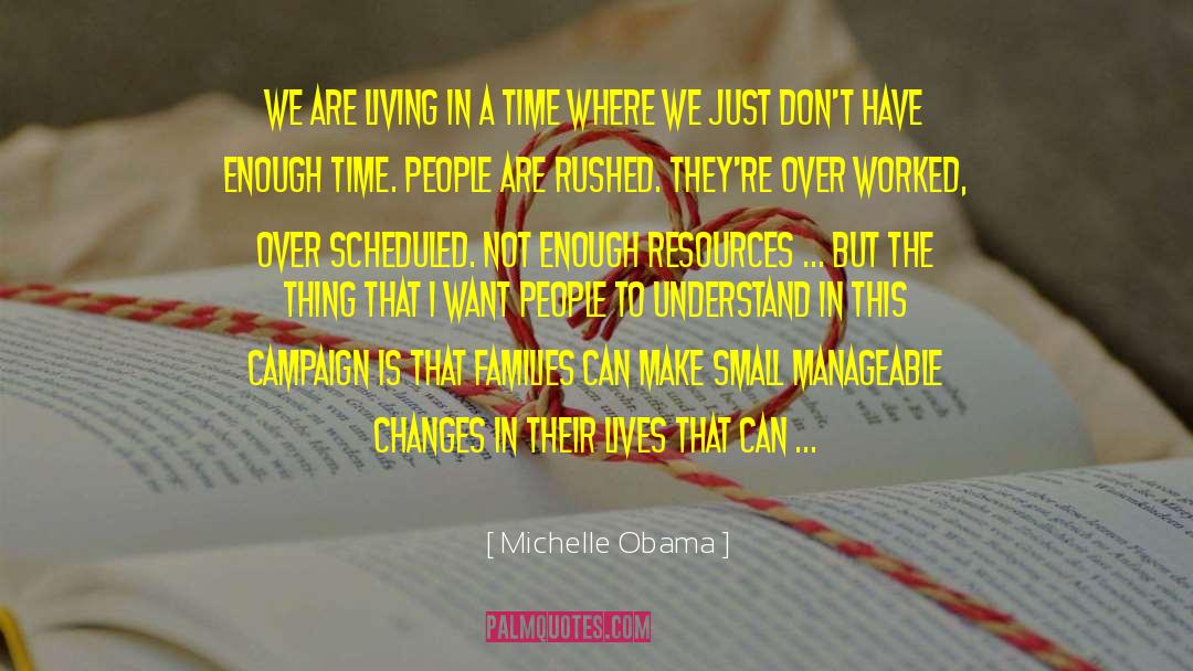 Scarce Resources quotes by Michelle Obama