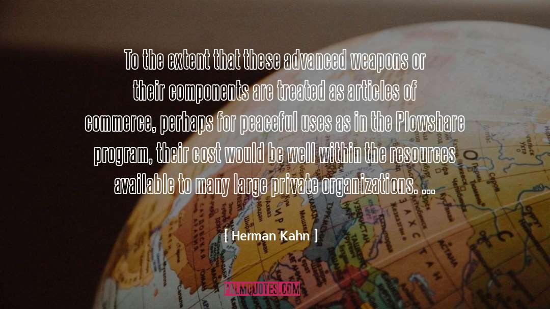 Scarce Resources quotes by Herman Kahn