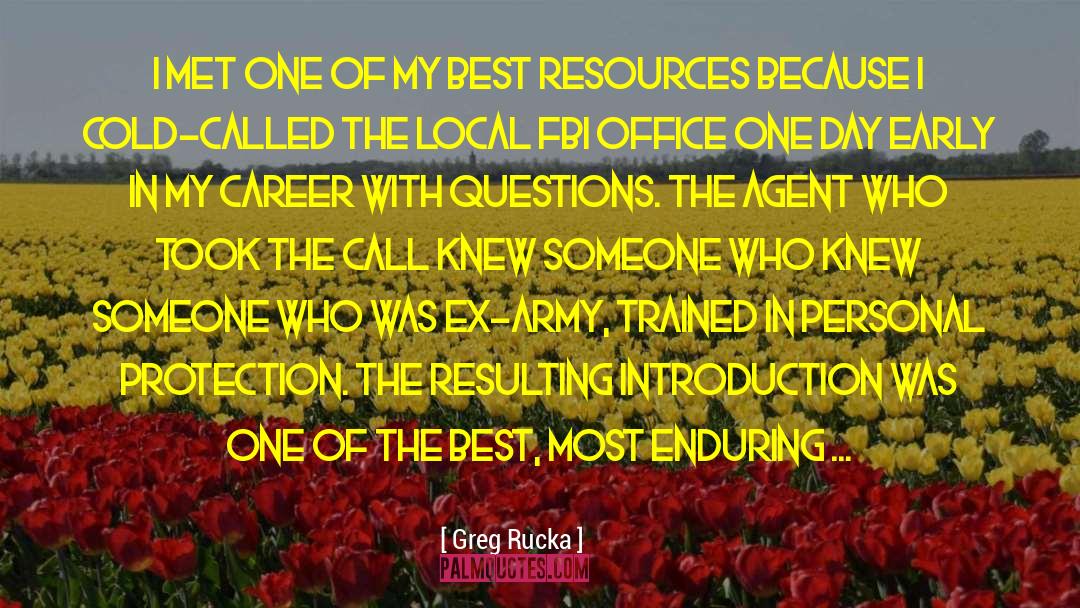 Scarce Resources quotes by Greg Rucka