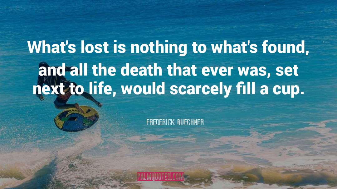 Scarcely quotes by Frederick Buechner