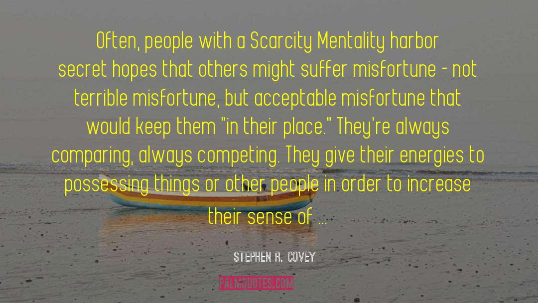 Scarcity Mentality quotes by Stephen R. Covey