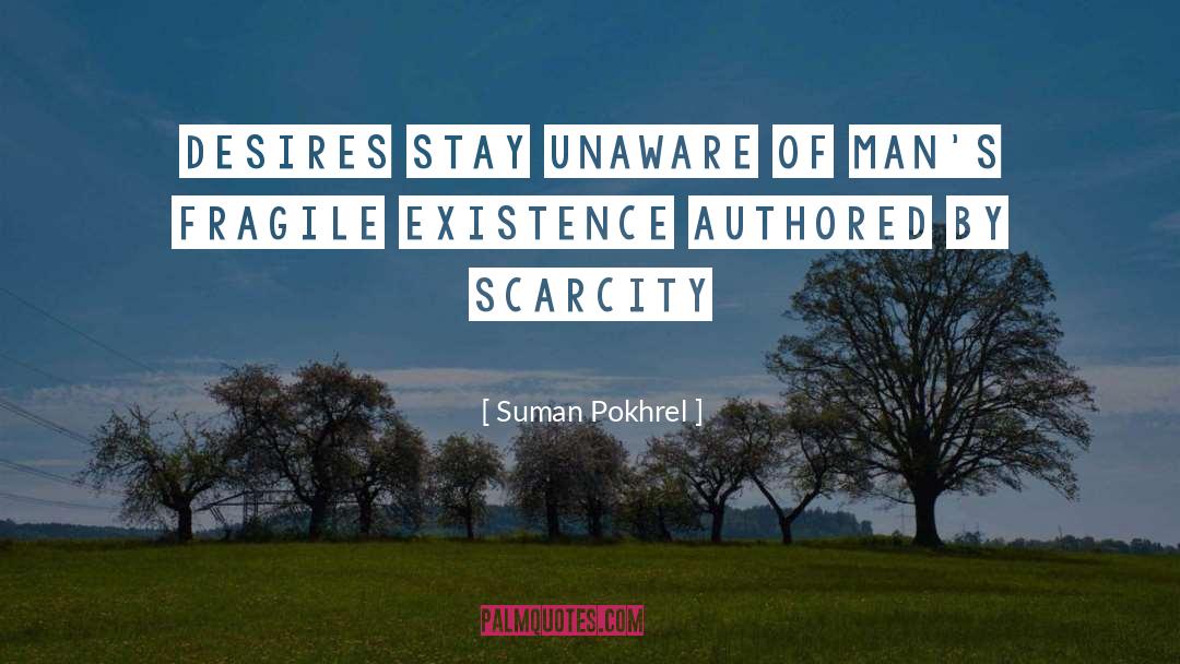 Scarcity quotes by Suman Pokhrel