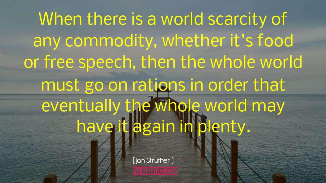 Scarcity quotes by Jan Struther