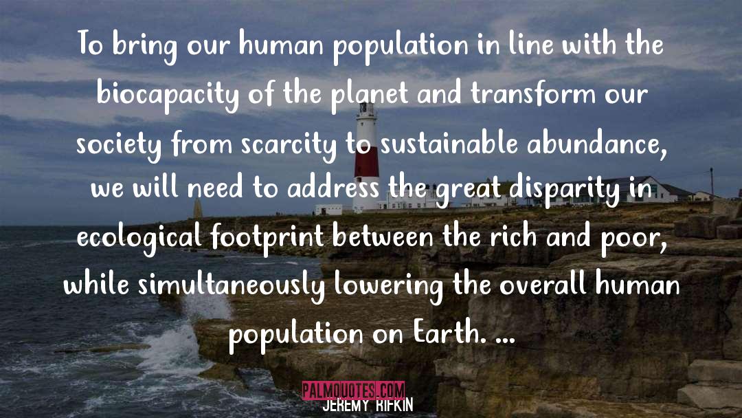 Scarcity quotes by Jeremy Rifkin
