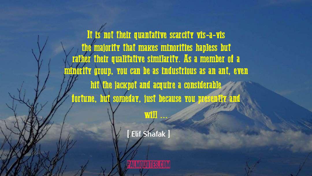 Scarcity quotes by Elif Shafak