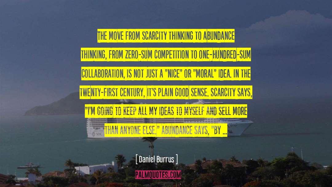 Scarcity quotes by Daniel Burrus