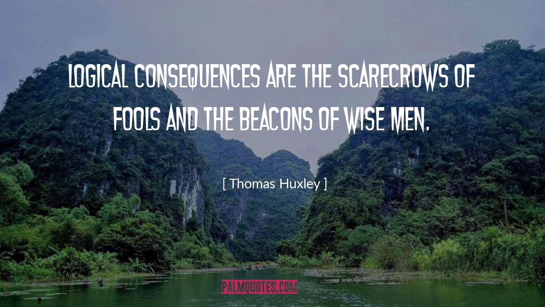 Scarecrow quotes by Thomas Huxley