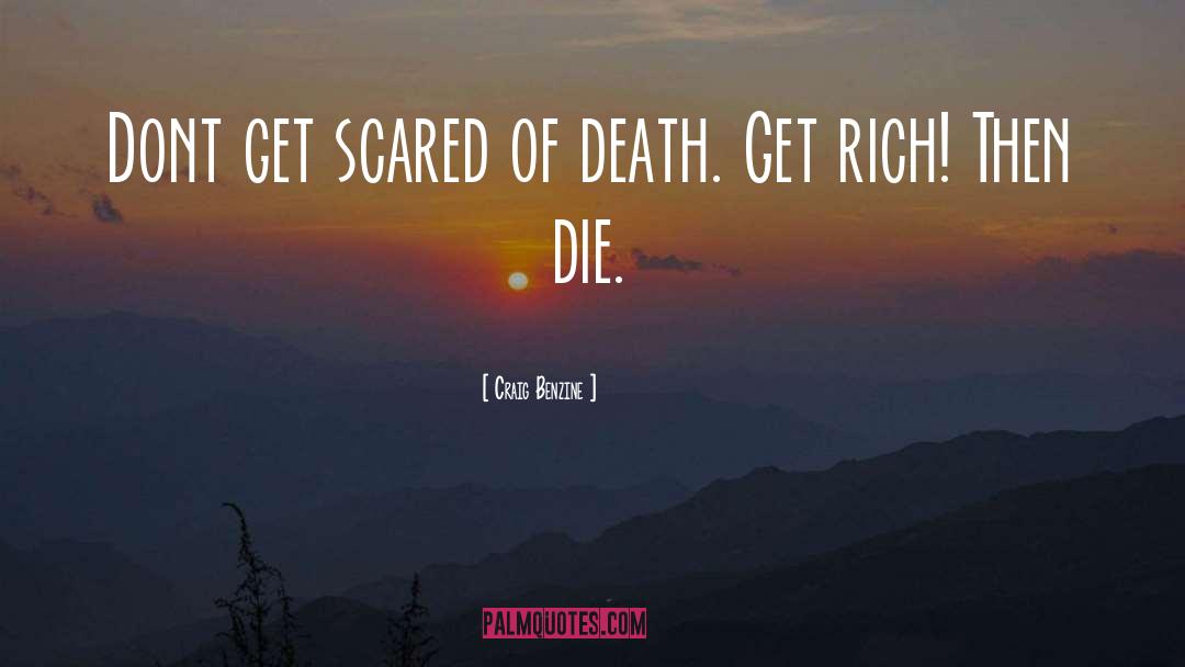 Scared Of Death quotes by Craig Benzine