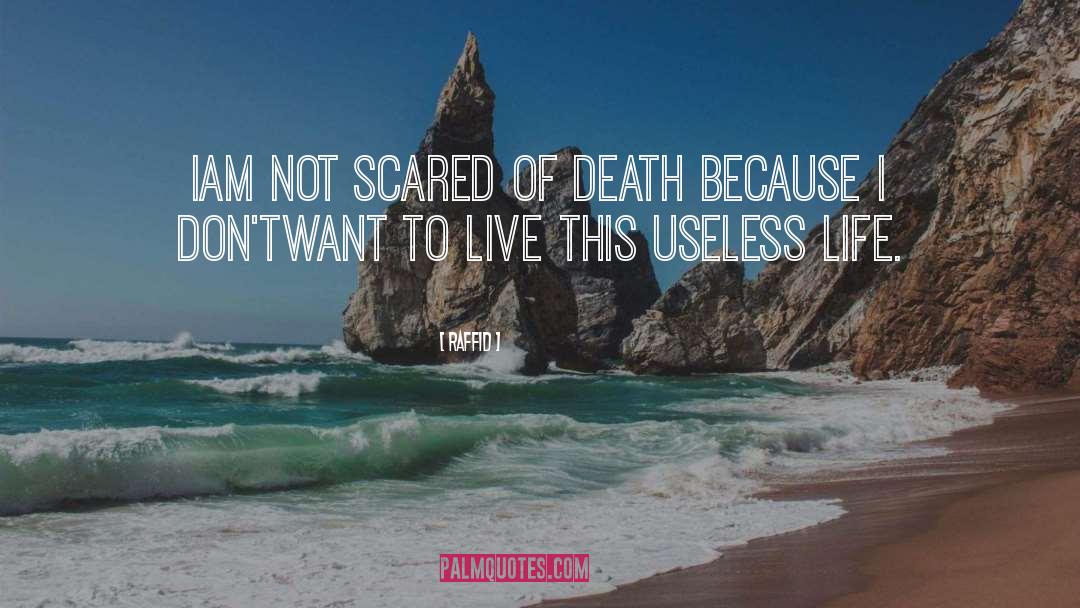 Scared Of Death quotes by Raffid