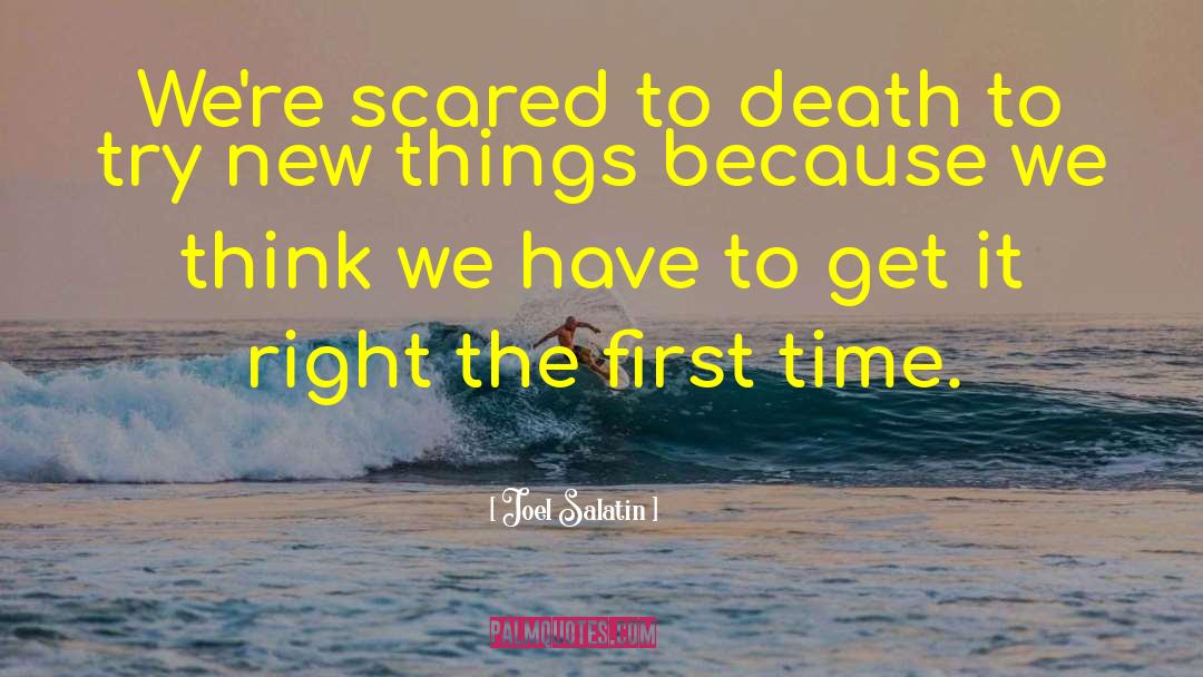 Scared To Death quotes by Joel Salatin