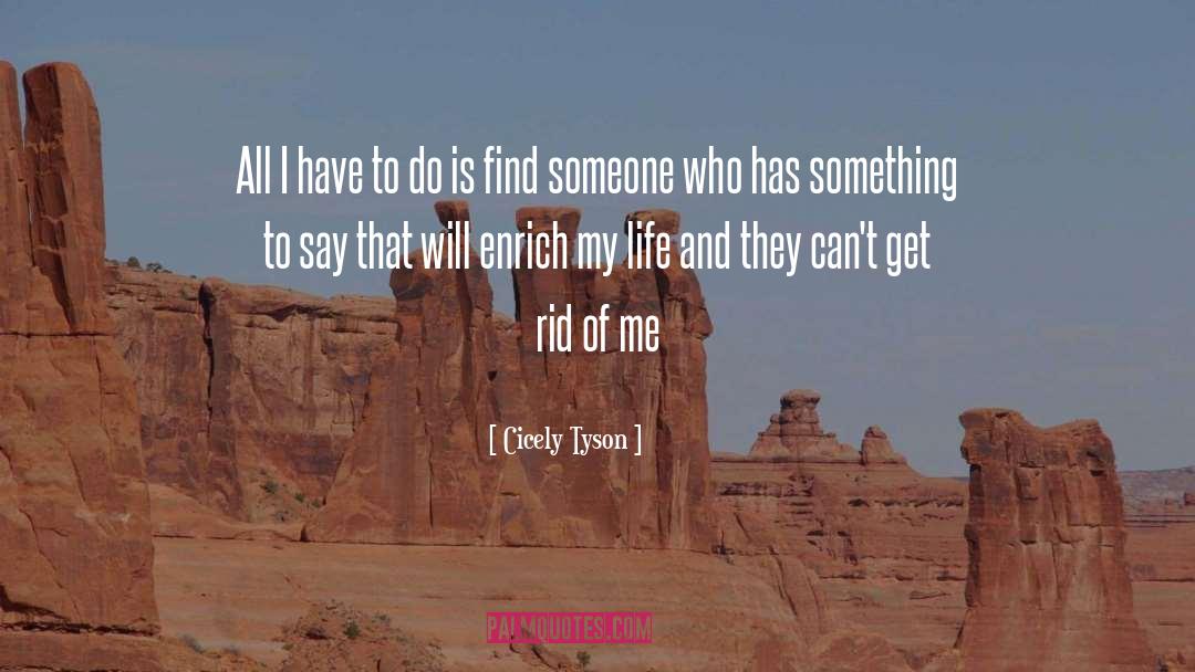 Scared To Say Something quotes by Cicely Tyson