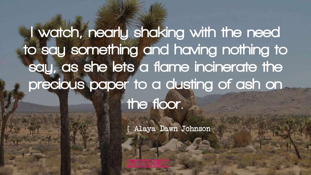 Scared To Say Something quotes by Alaya Dawn Johnson