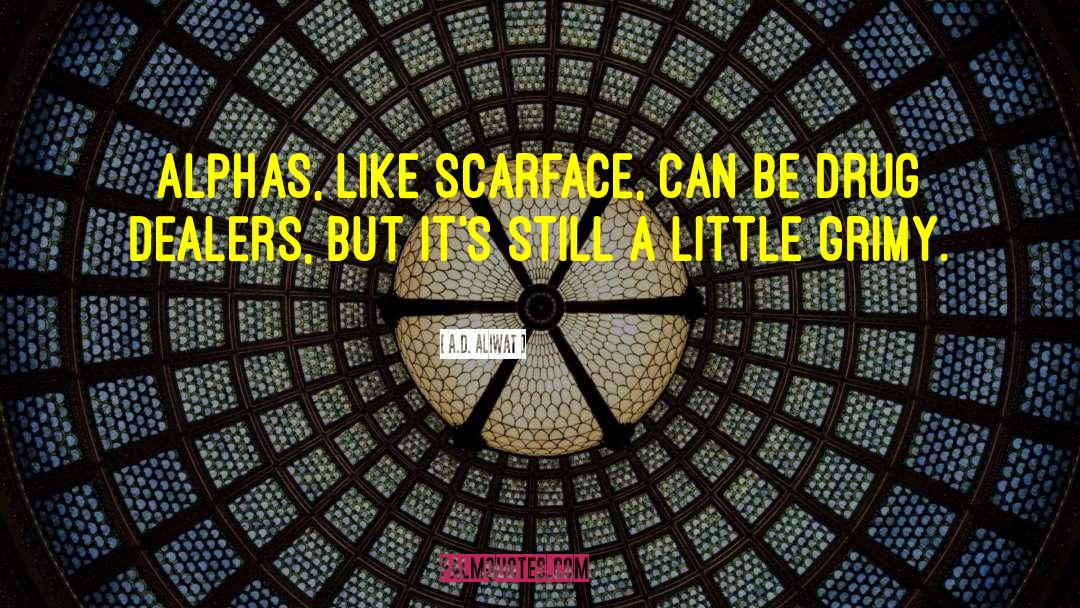 Scarface quotes by A.D. Aliwat