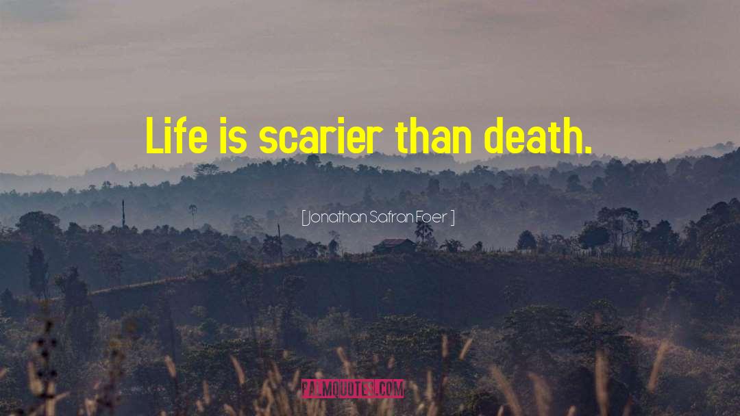 Scarier quotes by Jonathan Safran Foer