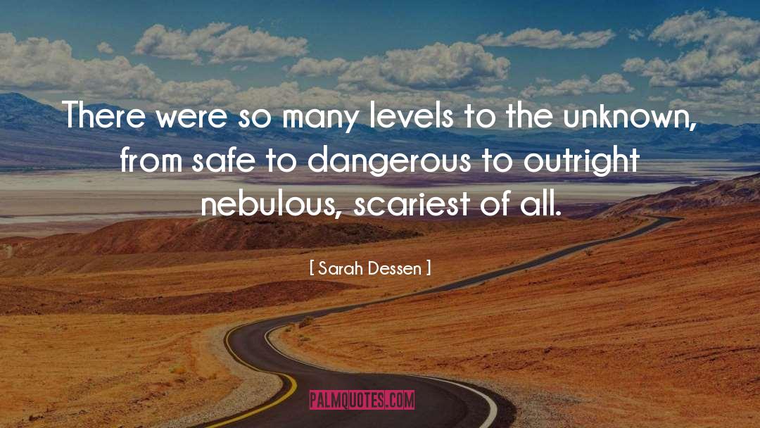Scariest quotes by Sarah Dessen
