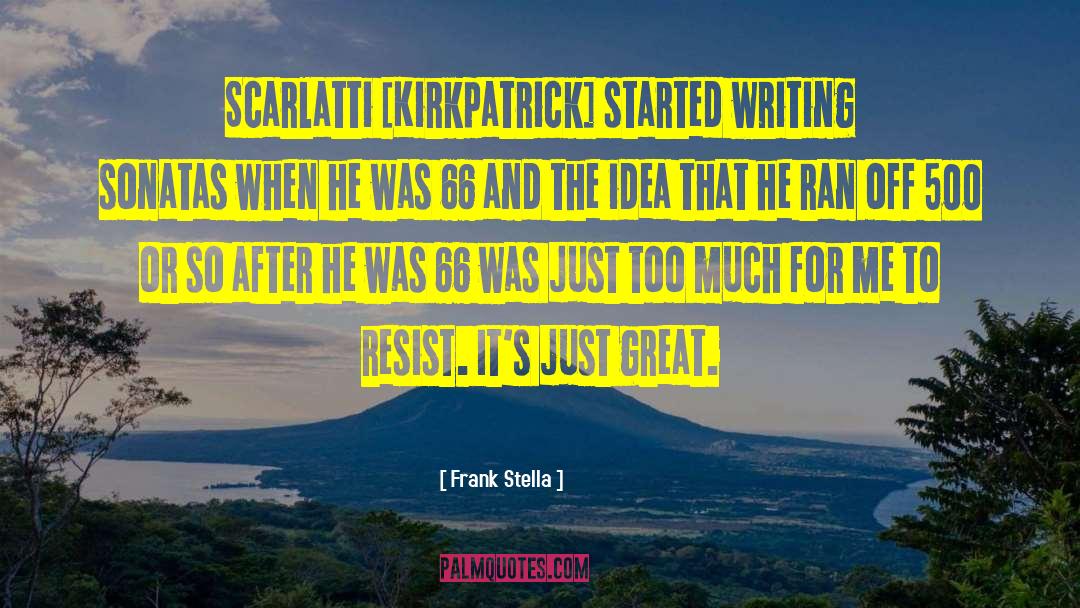 Scarlatti quotes by Frank Stella