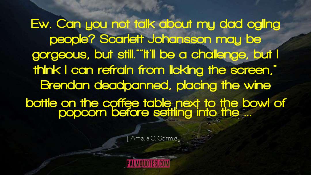 Scarlett Johansson quotes by Amelia C. Gormley