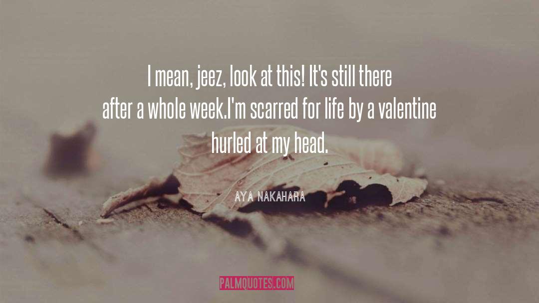 Scarred For Life quotes by Aya Nakahara