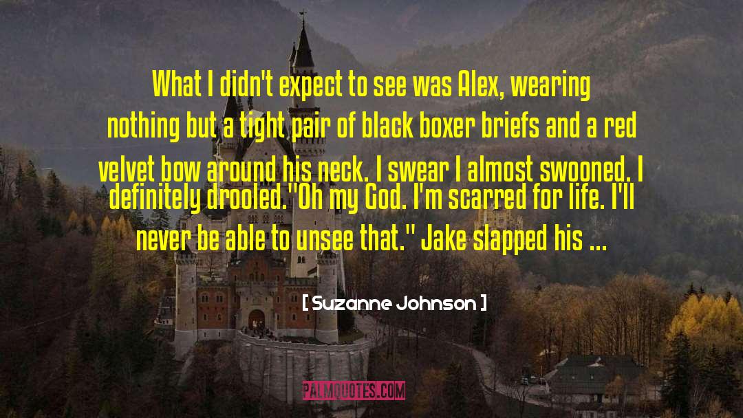 Scarred For Life quotes by Suzanne Johnson