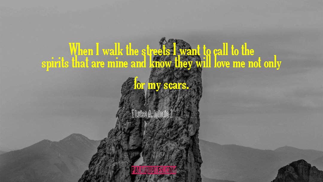 Scars And Stilettos quotes by Luisa A. Igloria