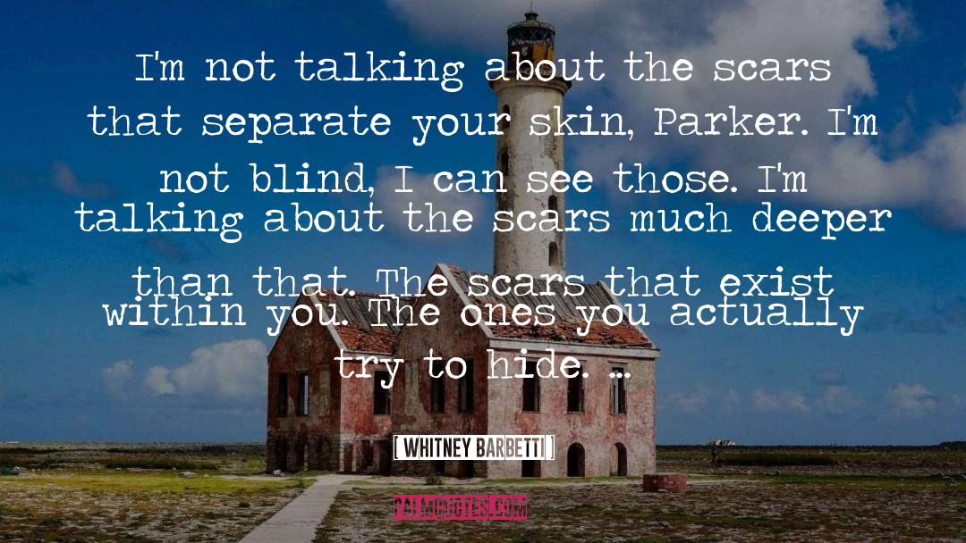 Scars quotes by Whitney Barbetti