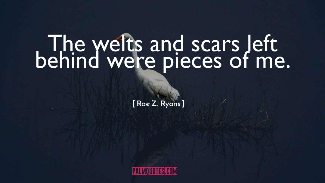 Scars quotes by Rae Z. Ryans