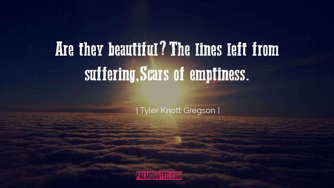 Scars quotes by Tyler Knott Gregson
