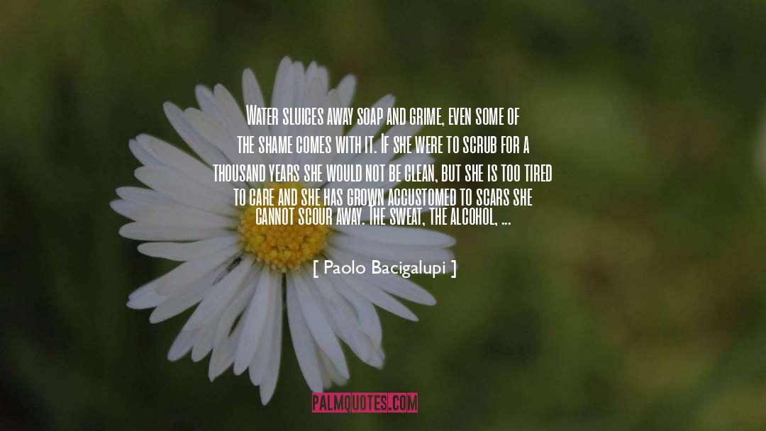 Scars quotes by Paolo Bacigalupi