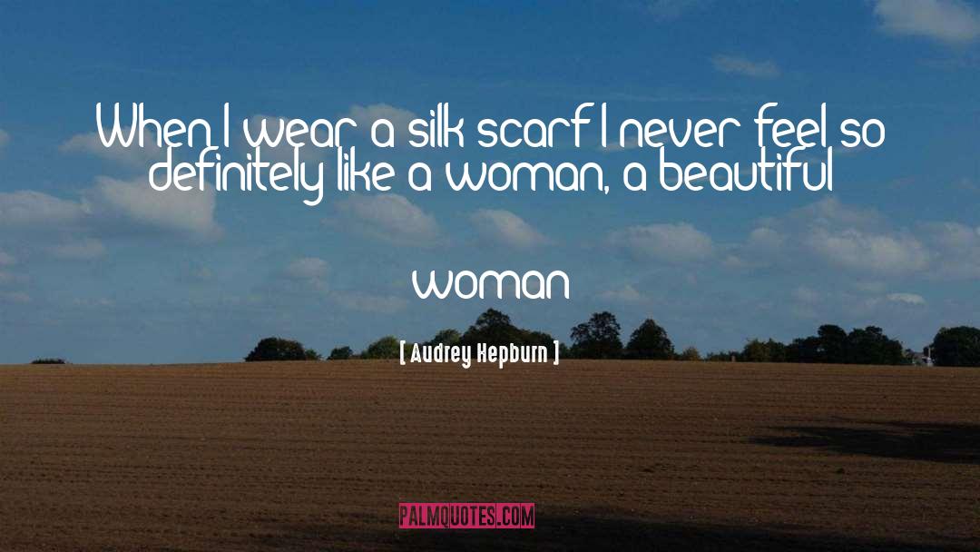 Scarves quotes by Audrey Hepburn