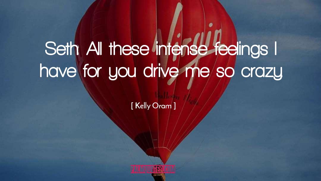 Scary Crazy quotes by Kelly Oram