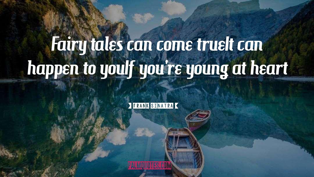 Scary Fairy Tales quotes by Frank Sinatra