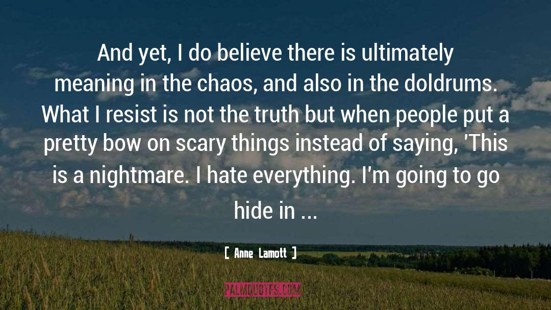Scary Halloween quotes by Anne Lamott