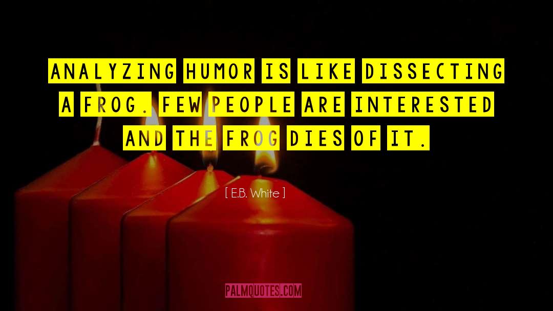 Scary Humor quotes by E.B. White