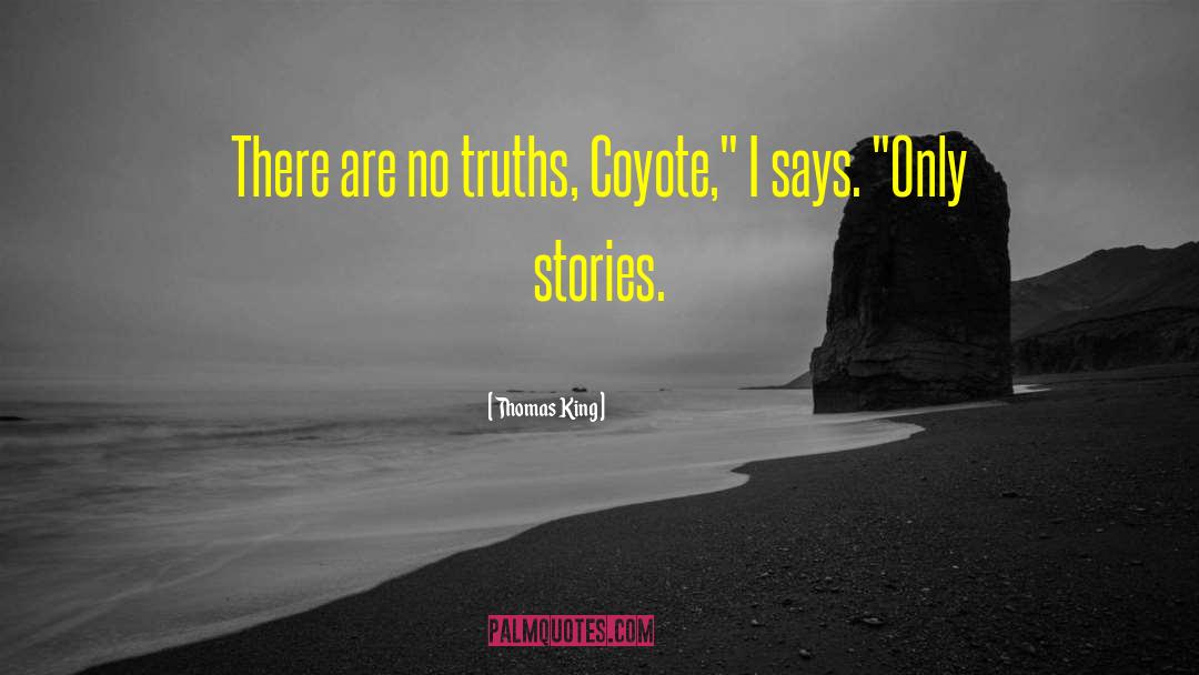 Scary Stories quotes by Thomas King