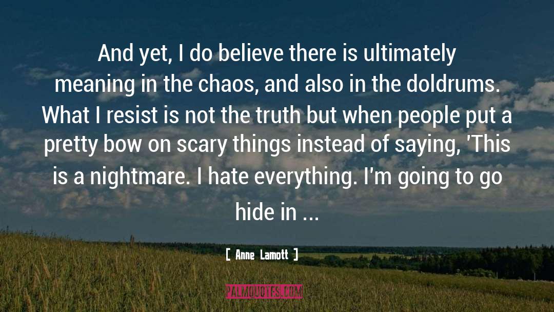 Scary Things quotes by Anne Lamott