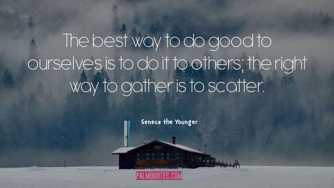 Scatter quotes by Seneca The Younger