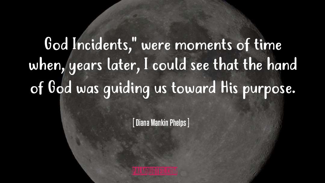 Scattered Moments quotes by Diana Mankin Phelps