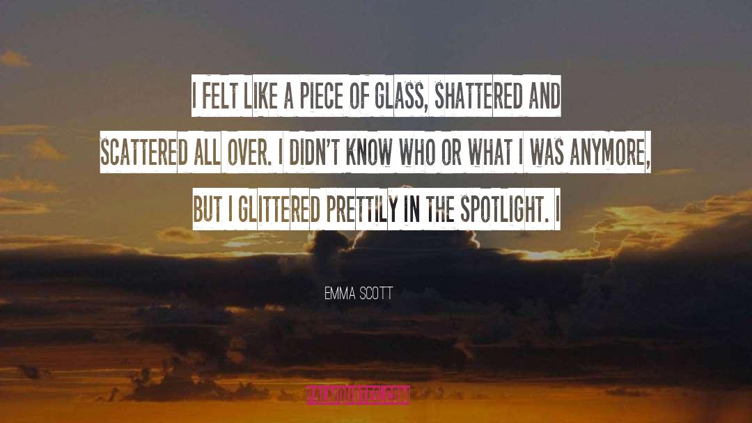 Scattered quotes by Emma Scott