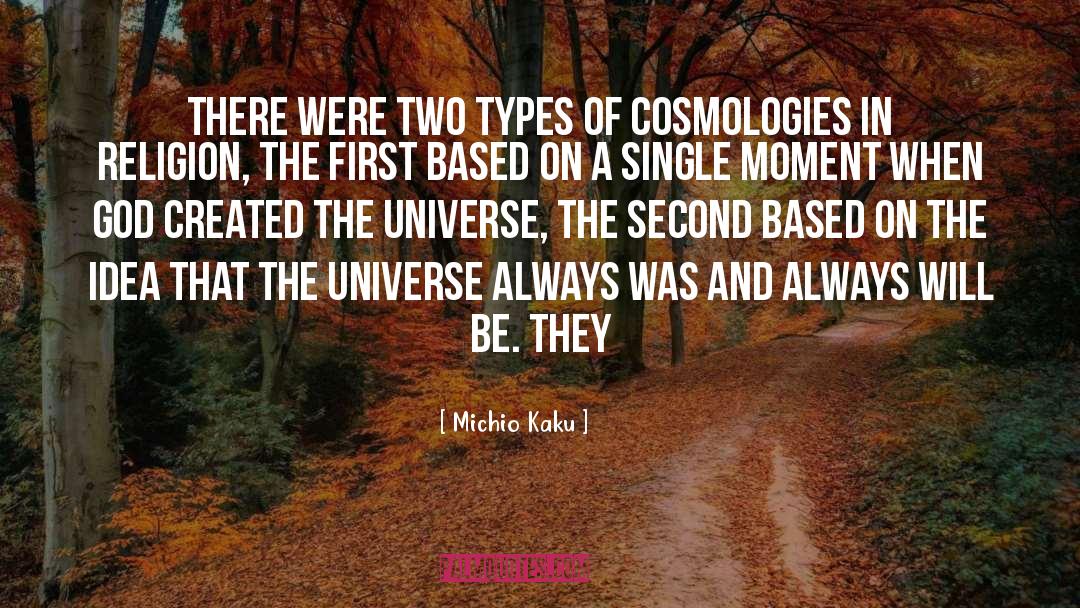 Scavenger Cosmologies quotes by Michio Kaku